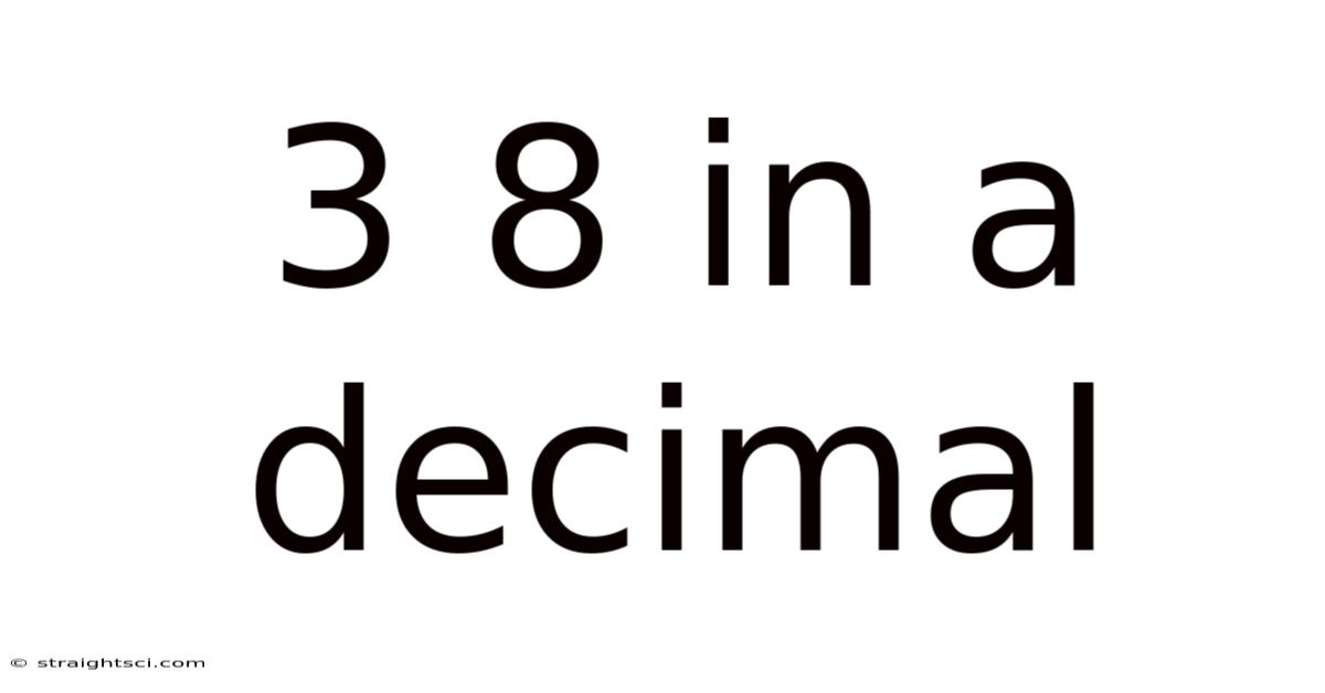 3 8 In A Decimal