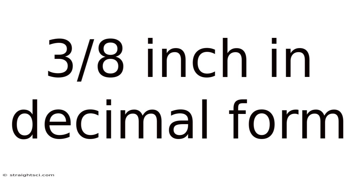 3/8 Inch In Decimal Form