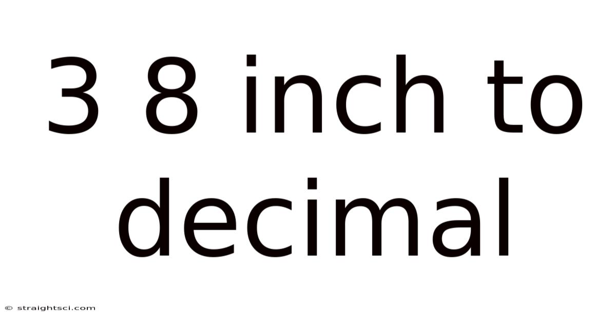 3 8 Inch To Decimal