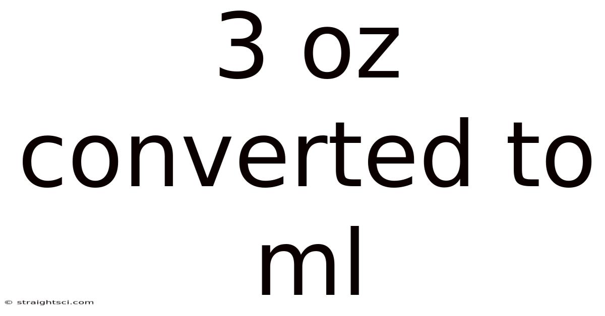 3 Oz Converted To Ml