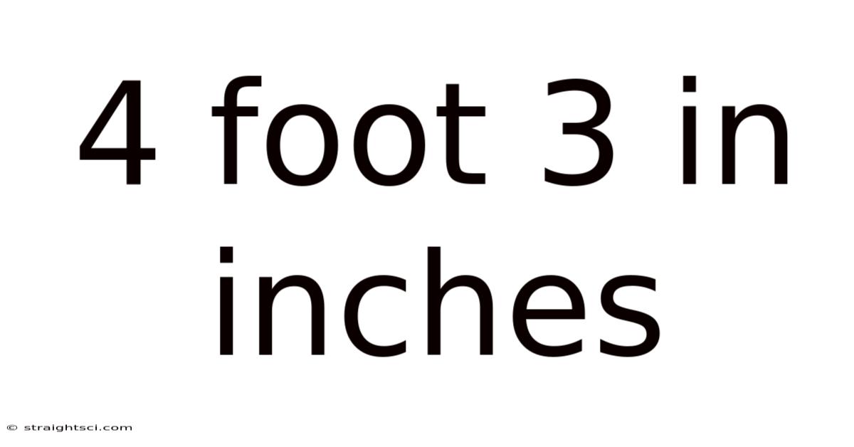 4 Foot 3 In Inches