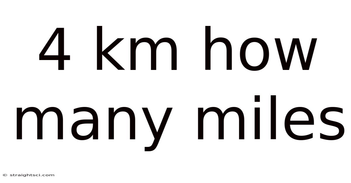 4 Km How Many Miles