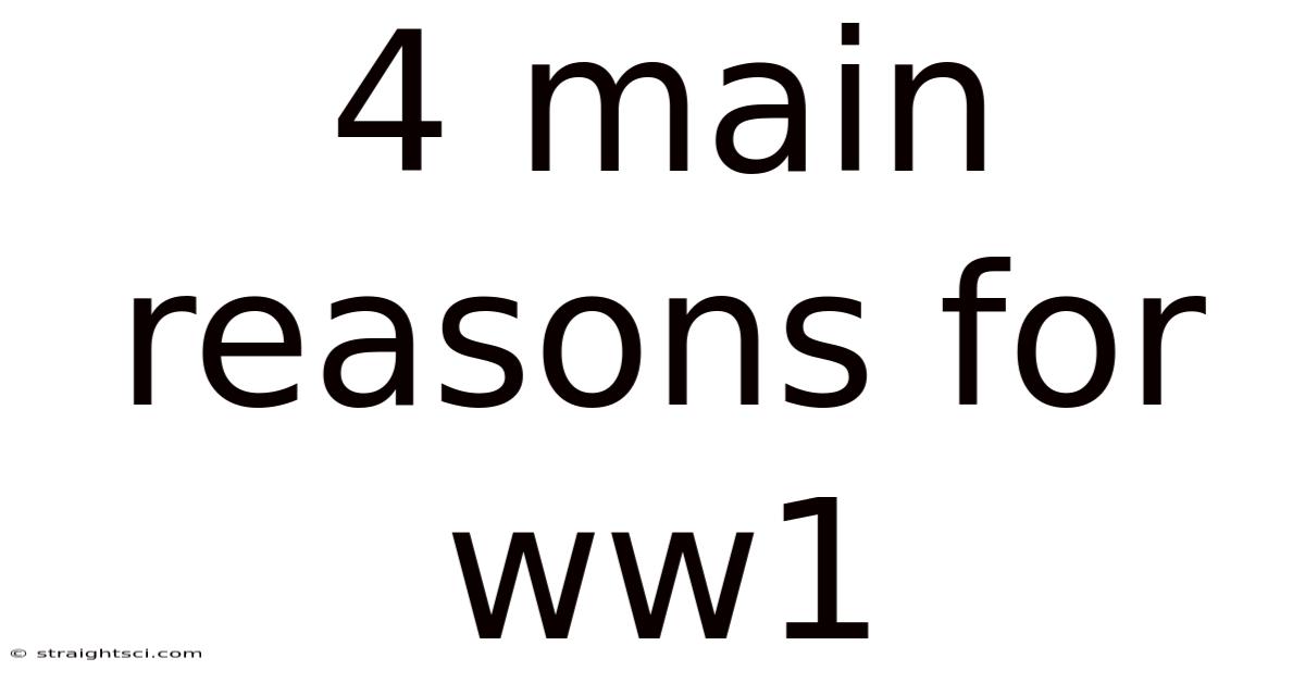4 Main Reasons For Ww1