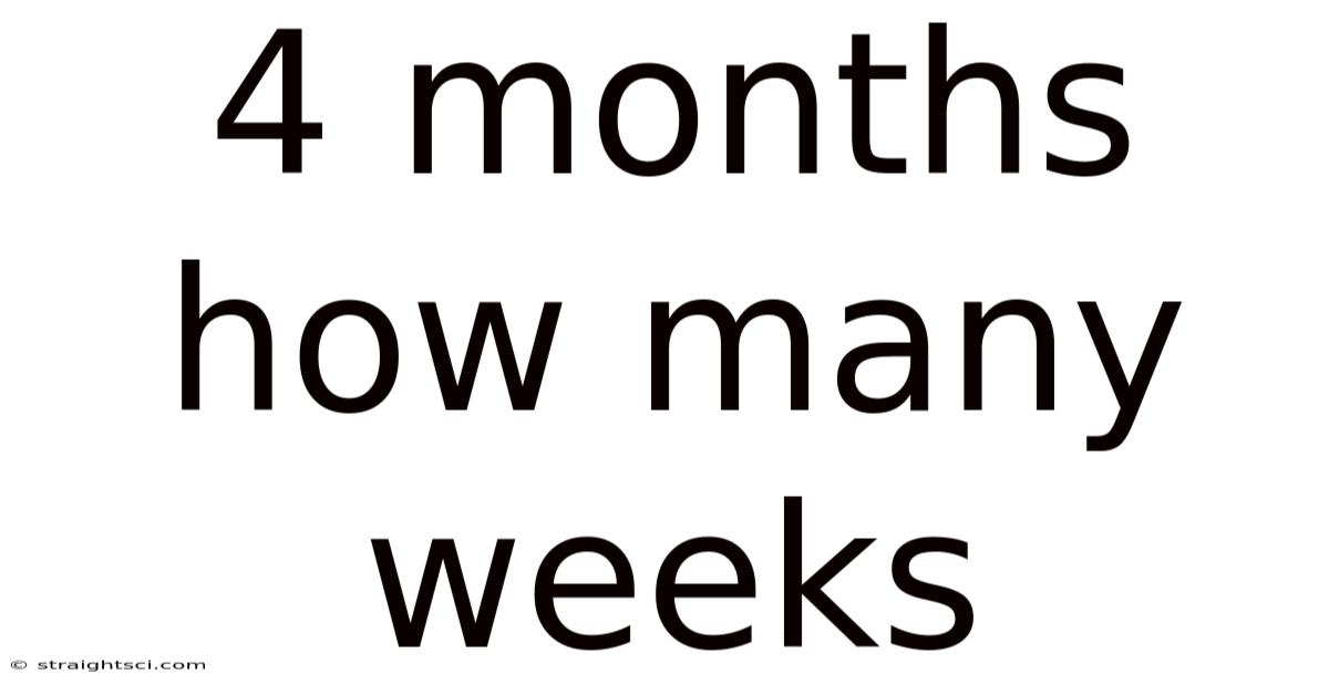 4 Months How Many Weeks