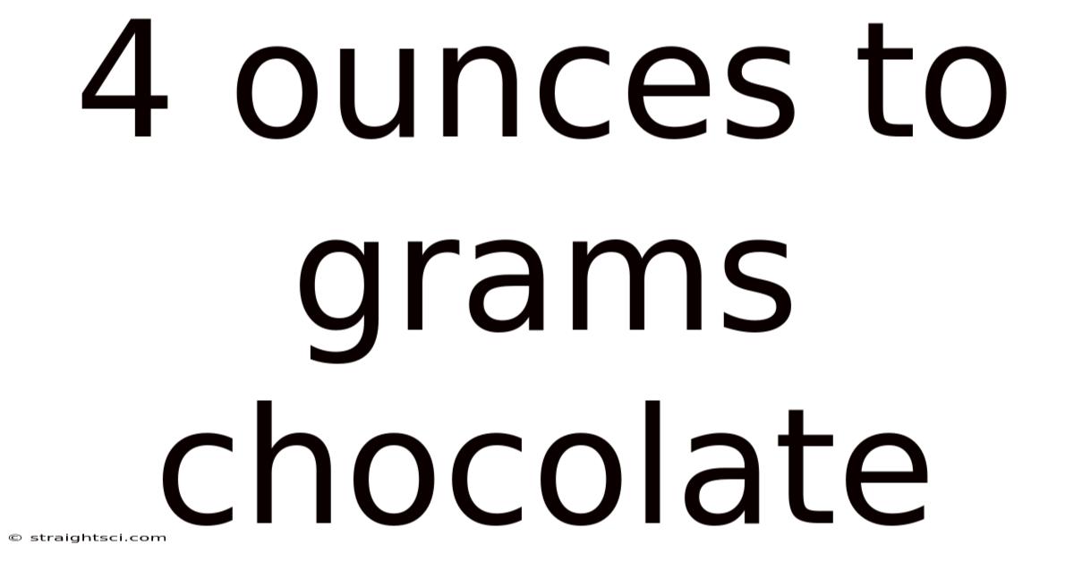 4 Ounces To Grams Chocolate