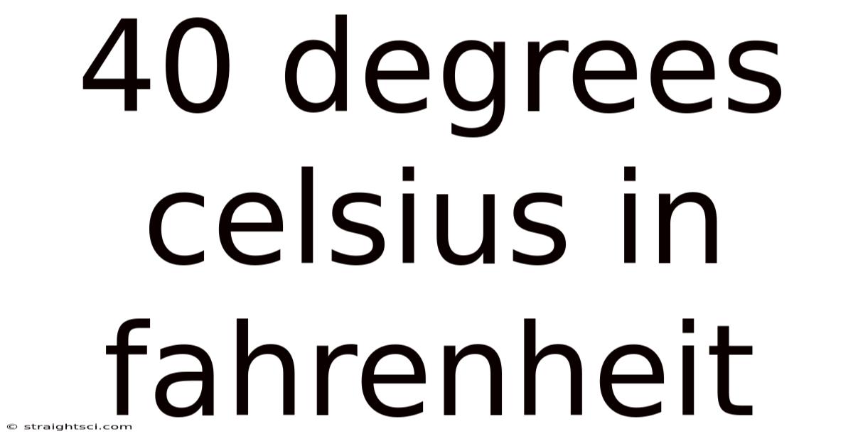 40 Degrees Celsius In Fahrenheit