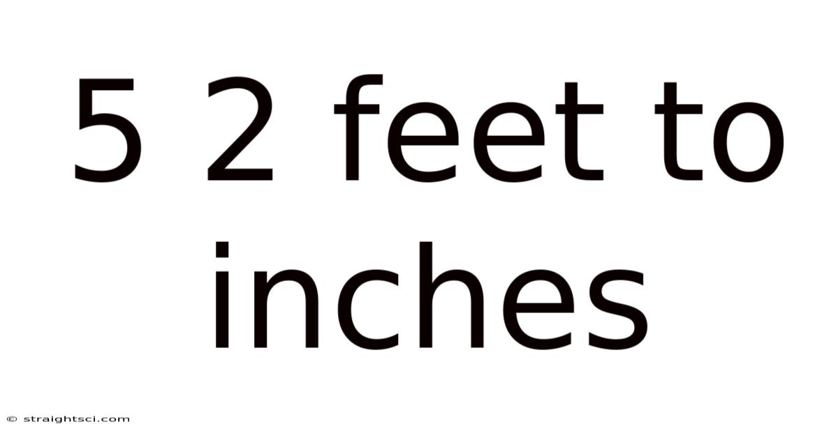 5 2 Feet To Inches