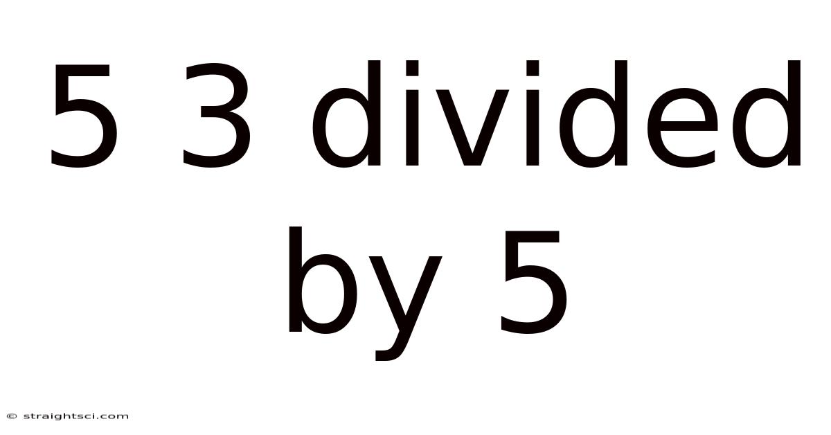 5 3 Divided By 5
