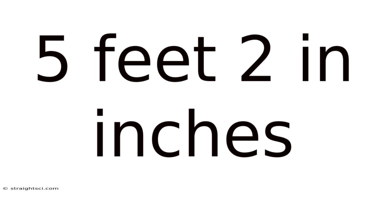 5 Feet 2 In Inches