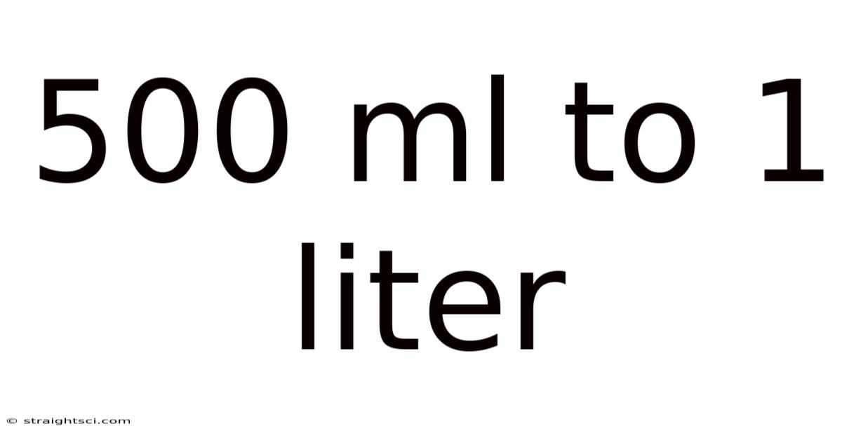 500 Ml To 1 Liter