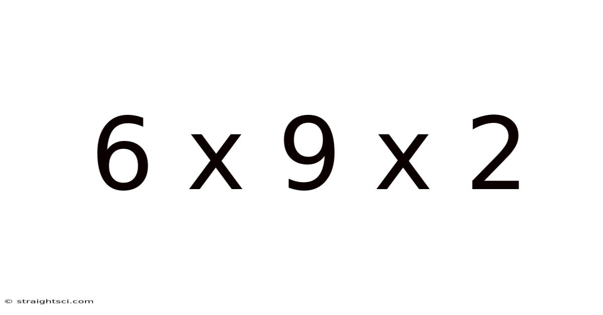 6 X 9 X 2