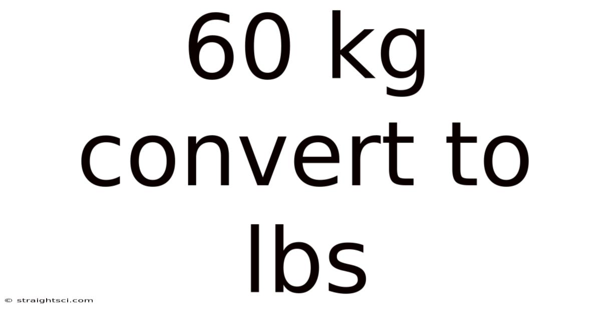 60 Kg Convert To Lbs