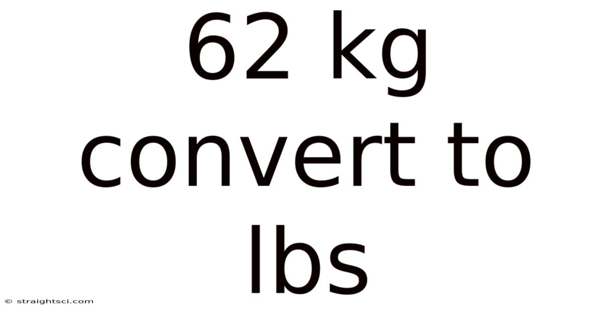 62 Kg Convert To Lbs