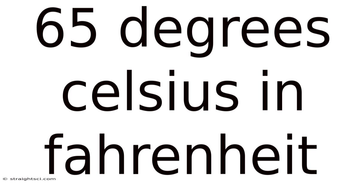 65 Degrees Celsius In Fahrenheit