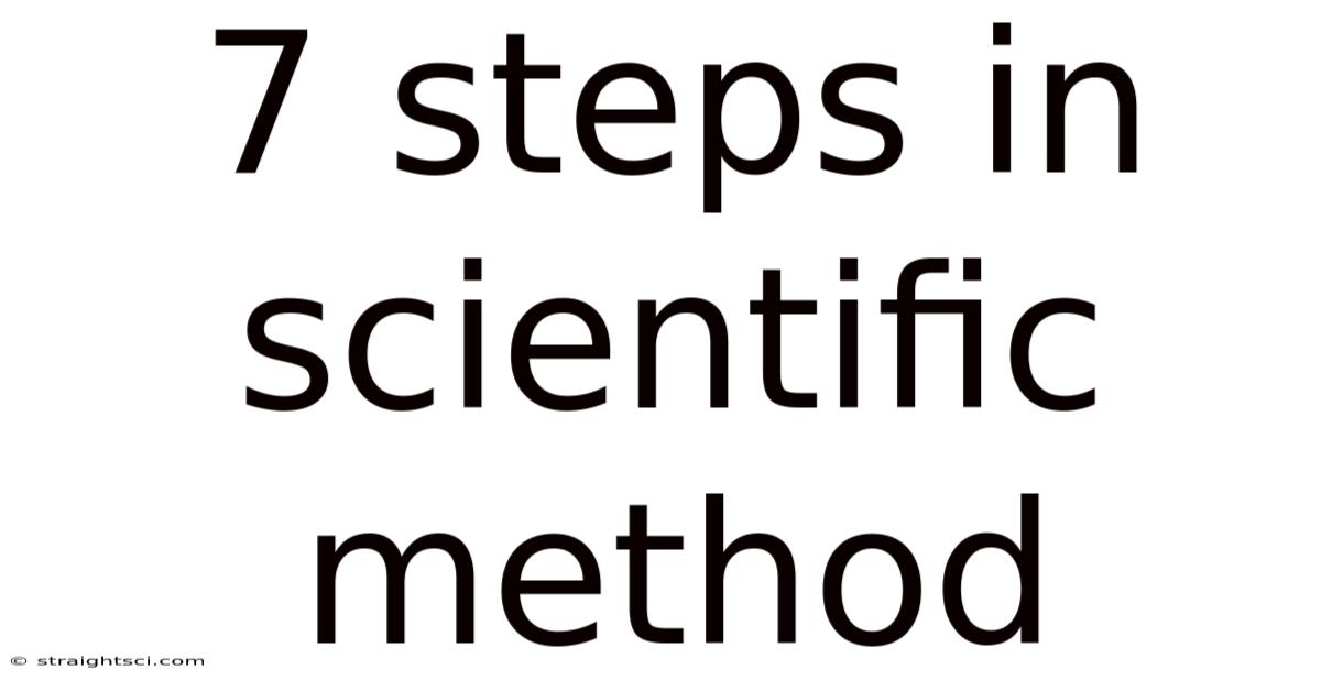 7 Steps In Scientific Method