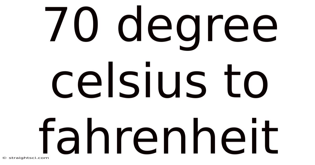 70 Degree Celsius To Fahrenheit