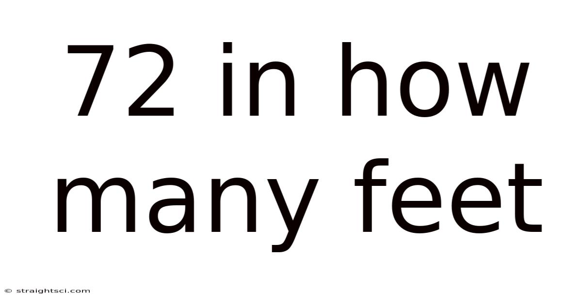 72 In How Many Feet