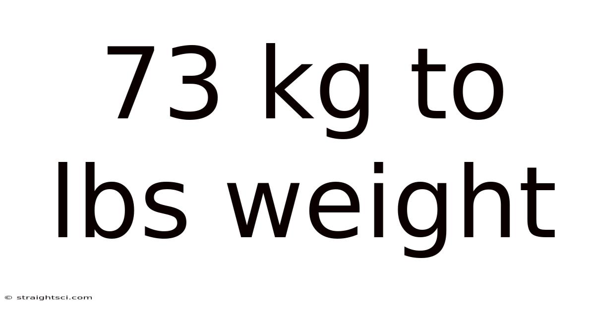 73 Kg To Lbs Weight