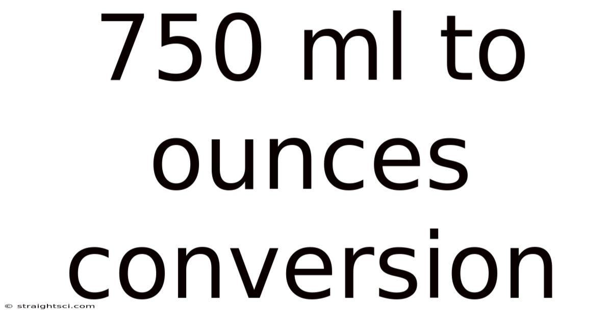 750 Ml To Ounces Conversion