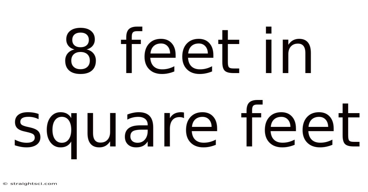 8 Feet In Square Feet