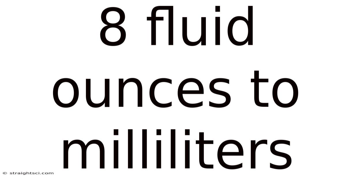 8 Fluid Ounces To Milliliters