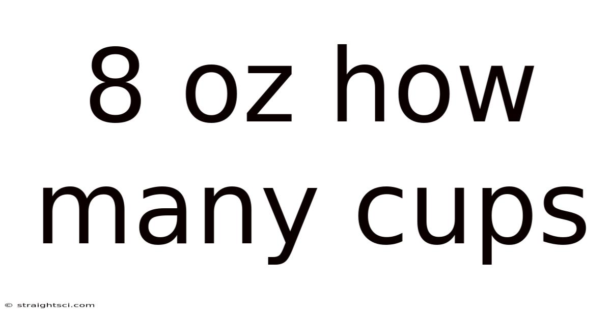 8 Oz How Many Cups