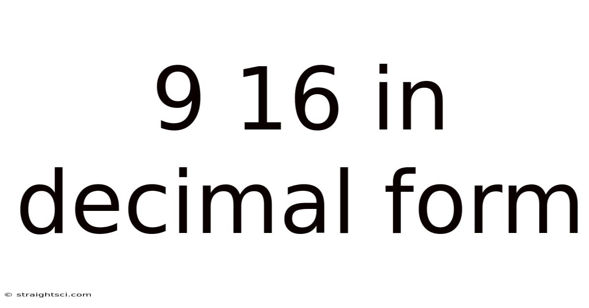 9 16 In Decimal Form