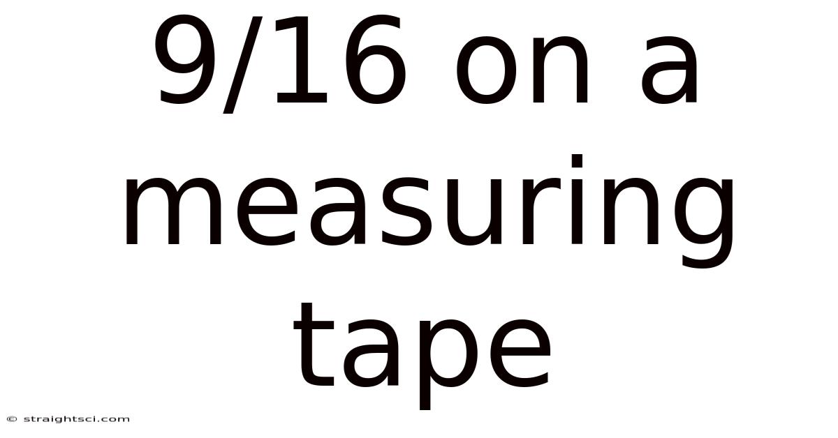 9/16 On A Measuring Tape