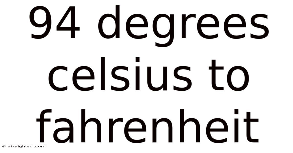 94 Degrees Celsius To Fahrenheit