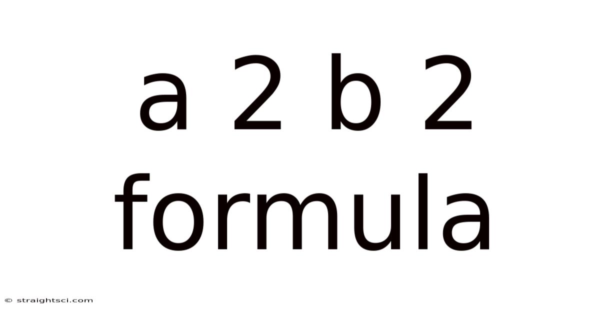 A 2 B 2 Formula