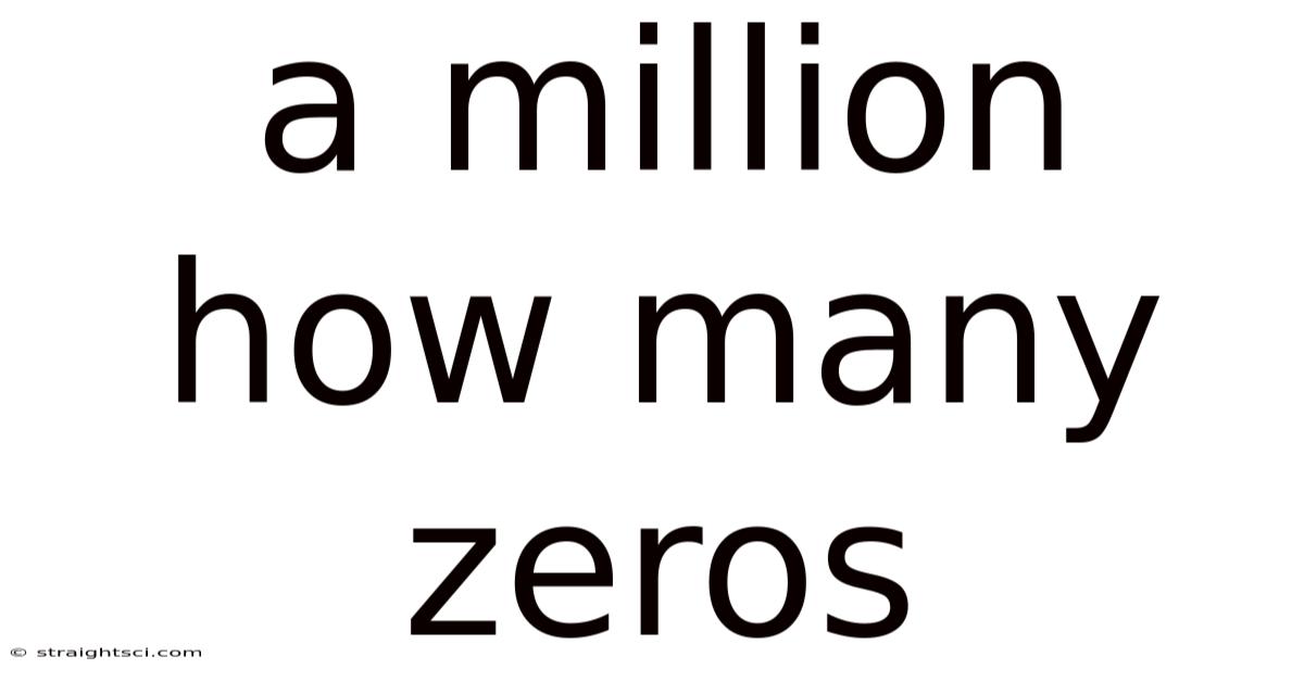 A Million How Many Zeros