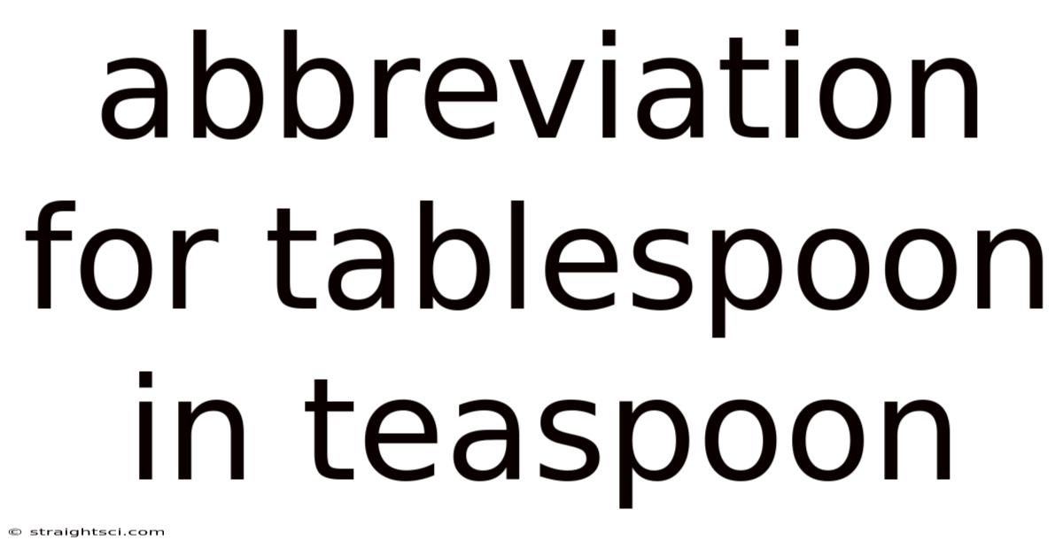 Abbreviation For Tablespoon In Teaspoon