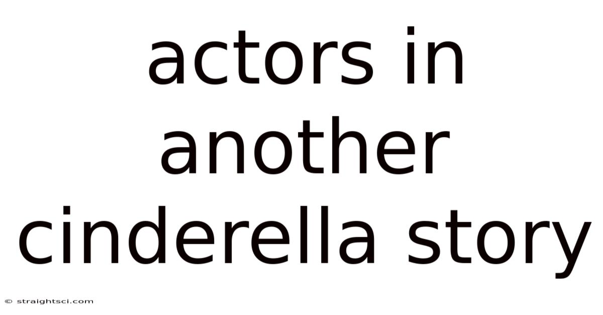 Actors In Another Cinderella Story