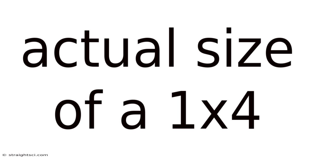Actual Size Of A 1x4