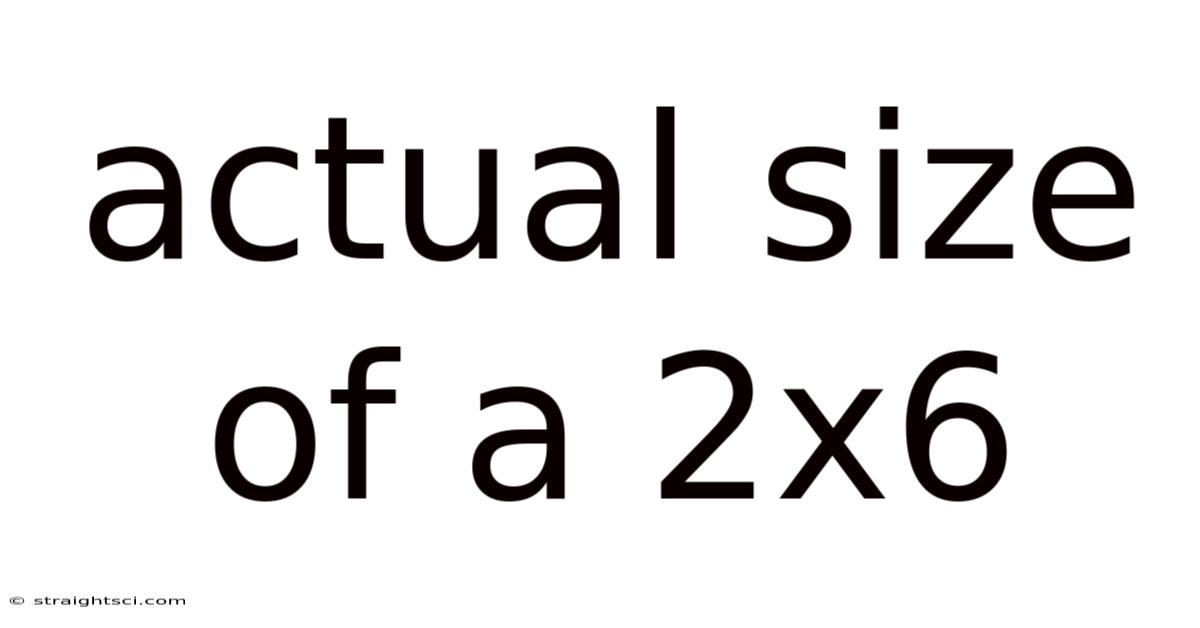 Actual Size Of A 2x6