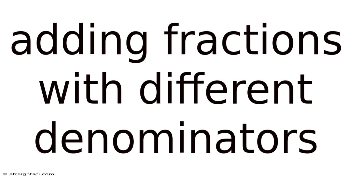 Adding Fractions With Different Denominators
