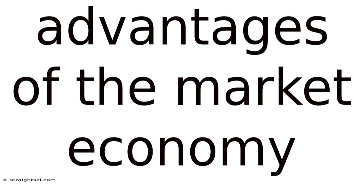 Advantages Of The Market Economy