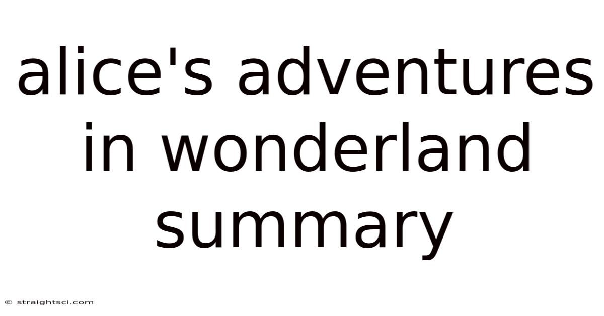 Alice's Adventures In Wonderland Summary