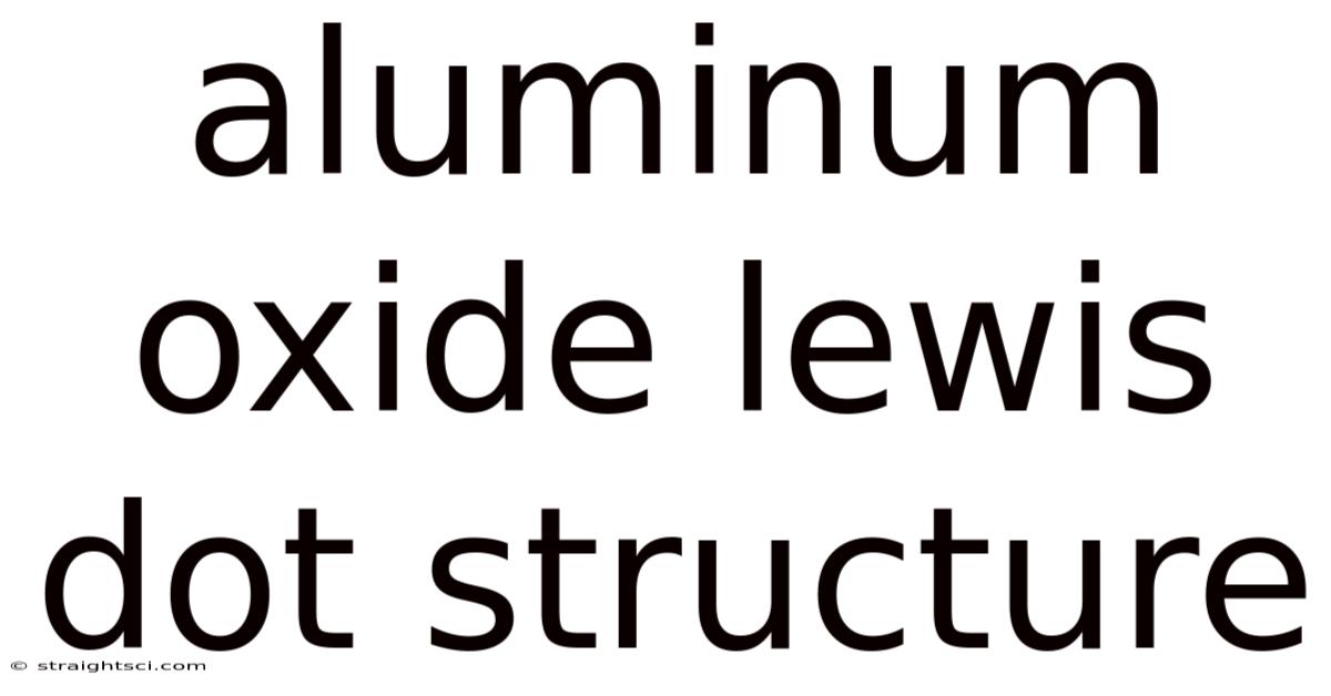 Aluminum Oxide Lewis Dot Structure