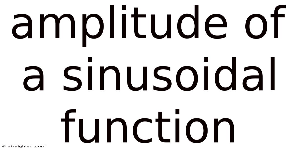 Amplitude Of A Sinusoidal Function