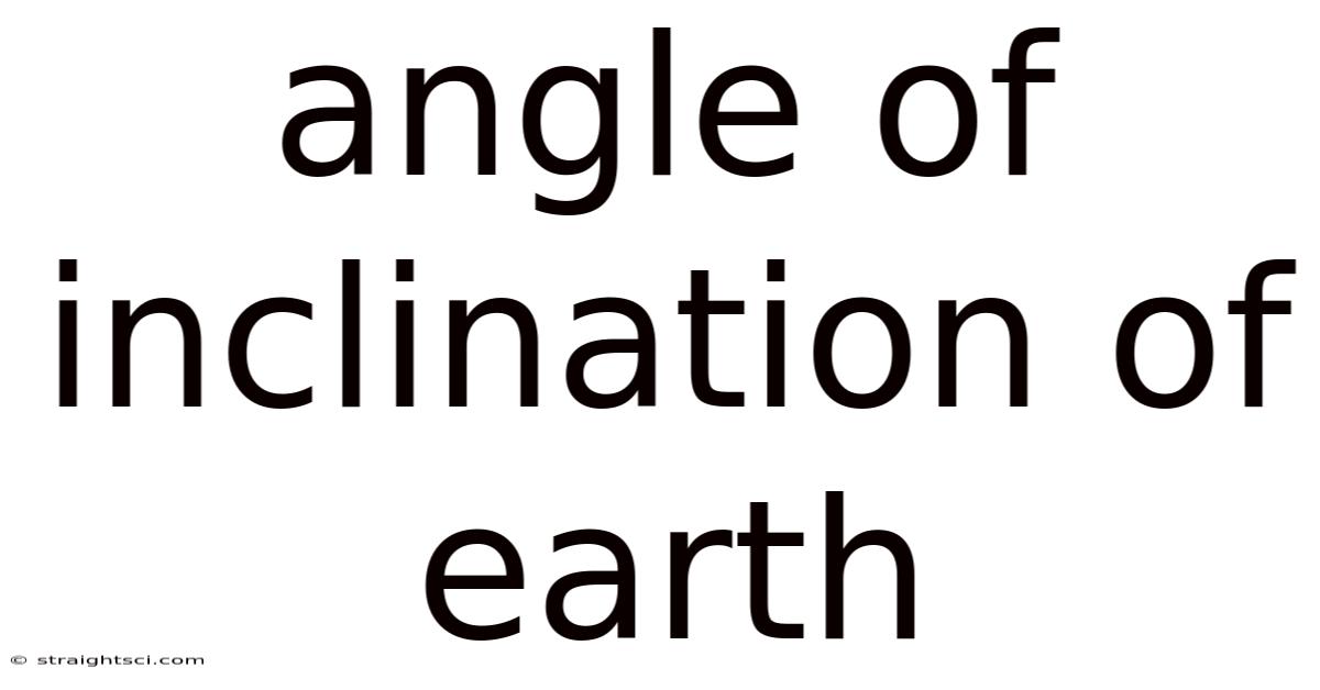 Angle Of Inclination Of Earth