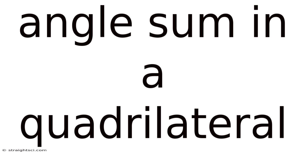 Angle Sum In A Quadrilateral
