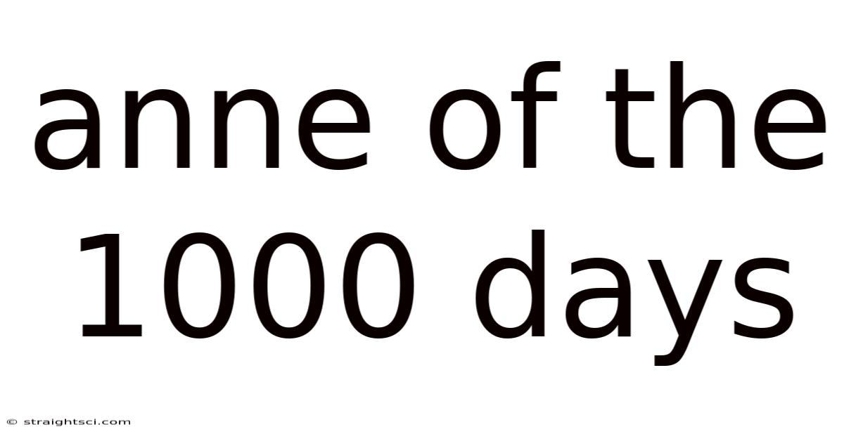 Anne Of The 1000 Days