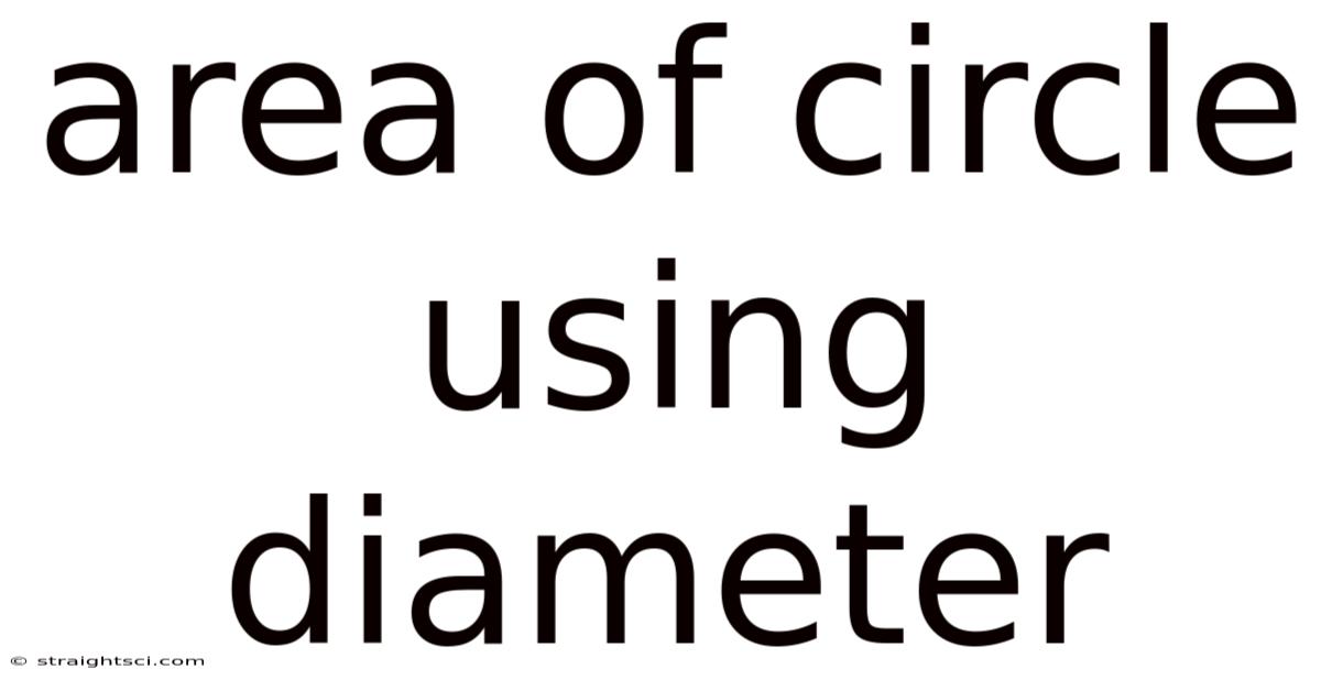 Area Of Circle Using Diameter
