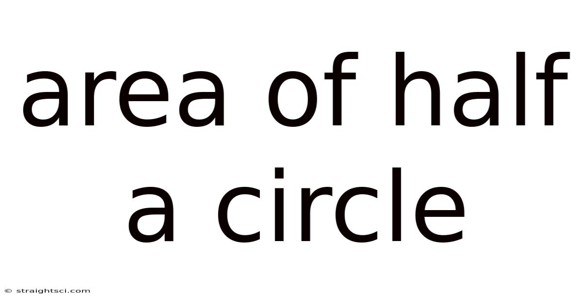 Area Of Half A Circle