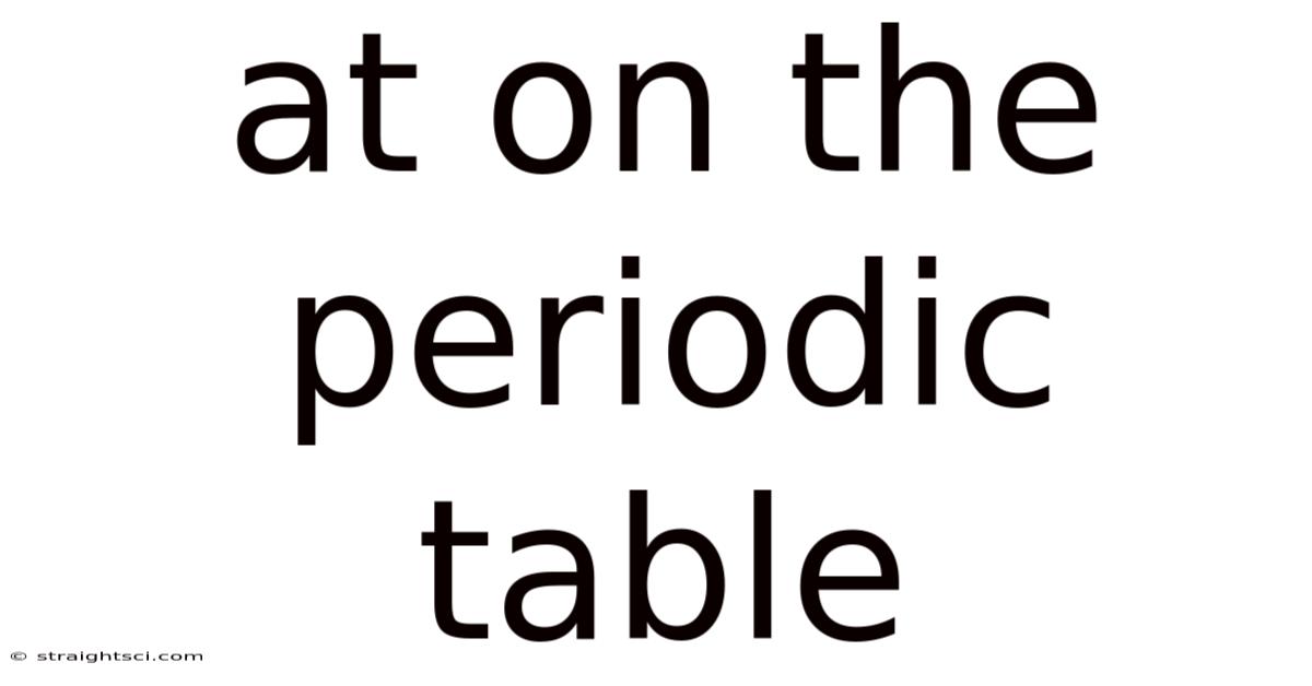 At On The Periodic Table