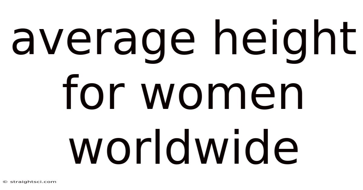 Average Height For Women Worldwide