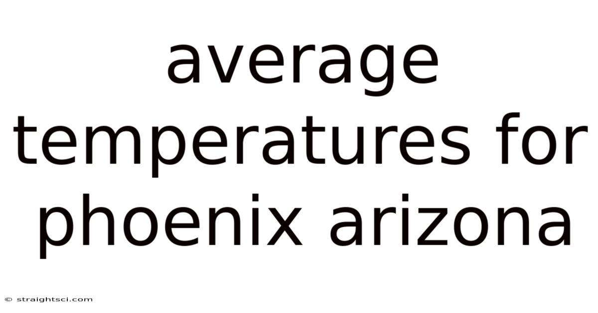 Average Temperatures For Phoenix Arizona