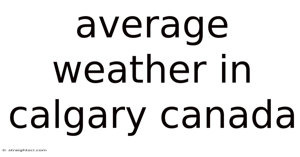 Average Weather In Calgary Canada