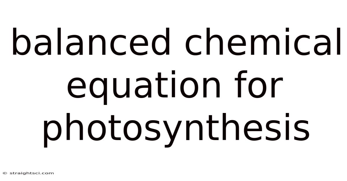 Balanced Chemical Equation For Photosynthesis